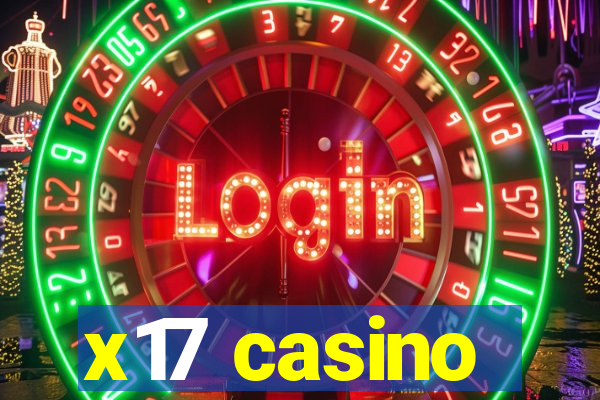 x17 casino